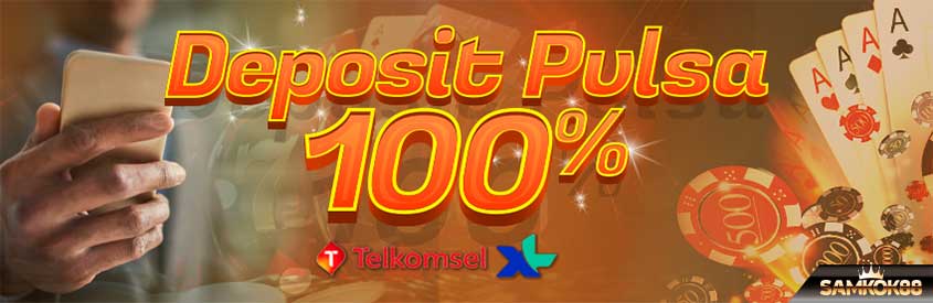 DEPOSIT PULSA 100%